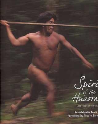 Spirit of the Huaorani: Lost Tribes of the Yasuni
