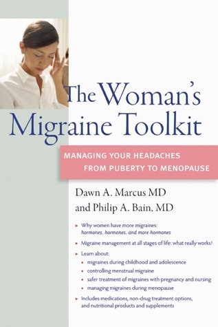 The Woman's Migraine Toolkit: Managing Your Headaches from Puberty to Menopause (A DiaMedica Guide to Optimum Wellness)