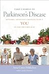 Take Charge of Parkinson's Disease: Dynamic Lifestyle Changes to Put YOU in the Driver's Seat (A DiaMedica Guide to Optimum Wellness) Take Charge of Parkinson's Disease: Dynamic Lifestyle Changes to Put YOU in the Driver's Seat (A DiaMedica Guide to Optimum Wellness)