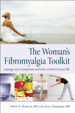 The Woman's Fibromyalgia Toolkit: Manage Your Symptoms and Take Control of Your Life