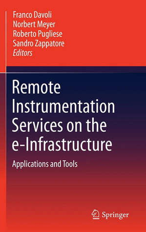 Remote Instrumentation Services on the e-Infrastructure: Applications and Tools