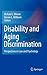 Disability and Aging Discrimination: Perspectives in Law and Psychology