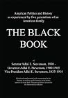 The Black Book: American Politics and History as Experienced by Five Generations of an American Family The Black Book: American Politics and History as Experienced by Five Generations of an American Family