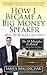 How I Became A Big Money Sp...