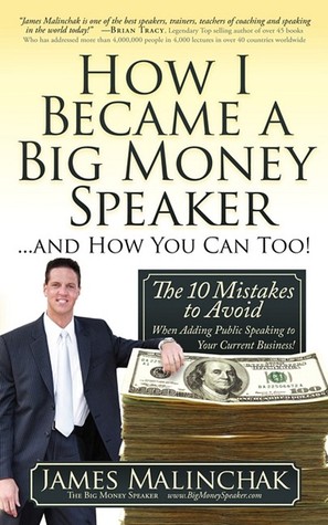 How I Became A Big Money Speaker And How You Can Too!: The 10 Mistakes to Avoid When Adding Public Speaking to Your Current Business!