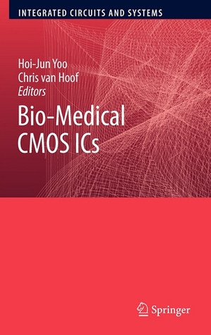 Bio-Medical CMOS ICs (Integrated Circuits and Systems)