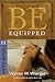Be Equipped (Deuteronomy): Acquiring the Tools for Spiritual Success (The BE Series Commentary)