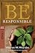 Be Responsible (1 Kings): Being Good Stewards of God's Gifts (The BE Series Commentary)