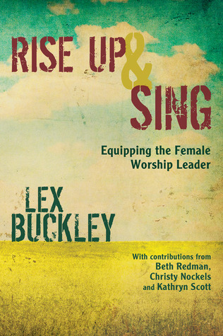 Rise Up and Sing: Equipping the Female Worship Leader