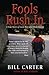 Fools Rush In by Bill Carter