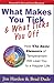 What Makes You Tick & What Ticks You Off: How The Basic Elements of Temperament Will Lead You to a Happier Life