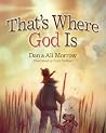 That's Where God Is That's Where God Is