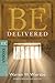Be Delivered (Exodus): Finding Freedom by Following God (The BE Series Commentary)