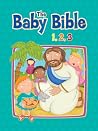 The Baby Bible 1,2,3 (The Baby Bible Series) The Baby Bible 1,2,3 (The Baby Bible Series)