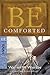 Be Comforted (Isaiah): Feeling Secure in the Arms of God (The BE Series Commentary)