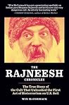 The Rajneesh Chronicles by Win McCormack