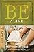 Be Alive (John 1-12) by Warren W. Wiersbe
