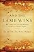 And the Lamb Wins: Why the End of the World Is Really Good News