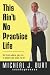 This Ain't No Practice Life by Micheal Burt