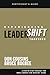 Experiencing LeaderShift To...