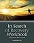 In Search of Recovery Workbook: A Christian Man's Guide