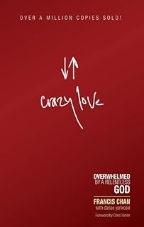 Crazy Love by Francis Chan