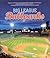 Big League Ballparks: The Complete Illustrated History