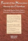 Records of the Moravians Among the Cherokees by C. Daniel Crews Records of the Moravians Among the Cherokees by C. Daniel Crews