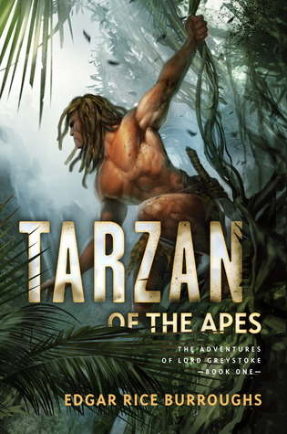 Tarzan of the Apes: The Adventures of Lord Greystoke