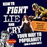 How To Fight, Lie...
