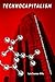 Technocapitalism: A Critical Perspective on Technological Innovation and Corporatism