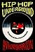Hip Hop Underground: The In...