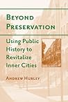Beyond Preservation by Andrew  Hurley
