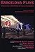 Barcelona Plays: A Collecti...
