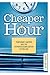 Cheaper by the Hour by Robert A. Brooks