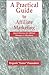 A Practical Guide to Affiliate Marketing: Quick Reference for Affiliate Managers & Merchants