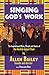 Singing God's Work: The Inspirational Music, People and Stories of the Harlem Gospel Choir
