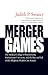Merger Games: The Medical College of Pennsylvania, Hahnemann University, and the Rise and Fall of the Allegheny Healthcare System
