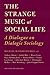 The Strange Music of Social...