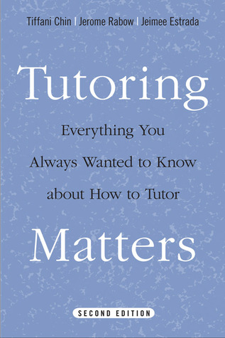 Tutoring Matters: Everything You Always Wanted to Know about How to Tutor