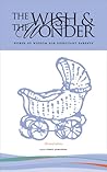 The Wish and The Wonder: Words of Wisdom for Expectant Parents
