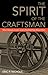 The Spirit of the Craftsman by Eric P. Nichols