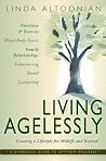 Living Agelessly: Answers to Your Most Common Questions about Aging Gracefully