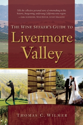 The Wine Seeker's Guide to Livermore Valley (Paperback)