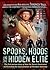 Spooks, Hoods and the Hidden Elite by Chauncey Holt