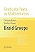 Braid Groups (Graduate Texts in Mathematics, 247)