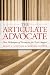 The Articulate Advocate: New Techniques of Persuasion for Trial Lawyers (The Articulate Life)