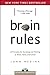 Brain Rules: 12 Principles ...