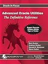 Oracle Utilities: The Definitive Reference (Oracle In-focus Series)