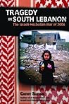 Tragedy in South Lebanon: The Israeli-Hezbollah War of 2006